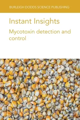 Instant Insights : Détection et contrôle des mycotoxines - Instant Insights: Mycotoxin detection and control