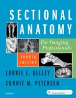 Anatomie en coupe pour les professionnels de l'imagerie - Sectional Anatomy for Imaging Professionals