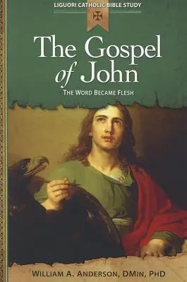 L'Évangile de Jean : Le Verbe s'est fait chair - The Gospel of John: The Word Became Flesh