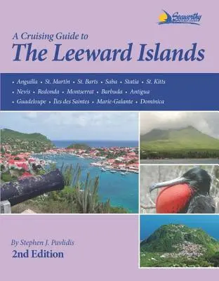 Guide de croisière aux îles sous le vent - A Cruising Guide to the Leeward Islands