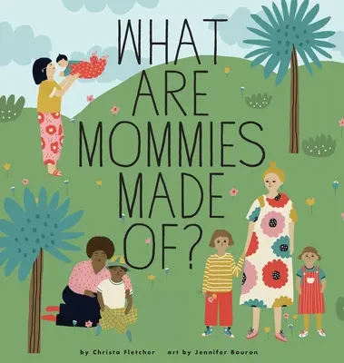 De quoi sont faites les mamans ? - What Are Mommies Made Of?