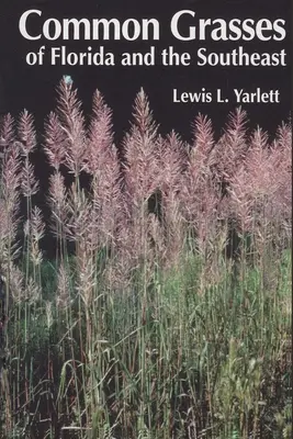 Les herbes communes de Floride et du Sud-Est - Common Grasses of Florida & The Southeast