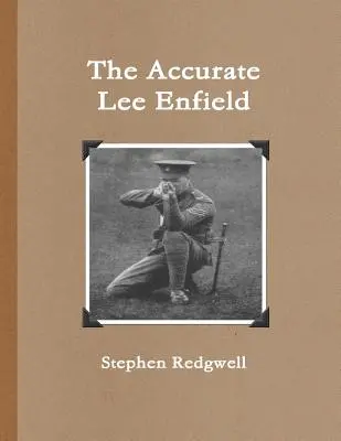 La précision de la Lee Enfield - The Accurate Lee Enfield