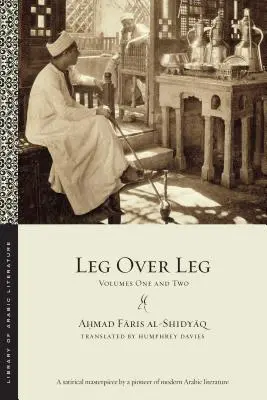 La jambe sur la jambe : volumes un et deux - Leg Over Leg: Volumes One and Two