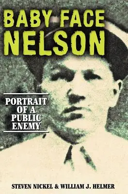 Baby Face Nelson : Portrait d'un ennemi public - Baby Face Nelson: Portrait of a Public Enemy