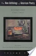 La nouvelle anthologie de la poésie américaine, volume 2 : Modernismes : 1900-1950 - The New Anthology of American Poetry, Volume 2: Modernisms: 1900-1950