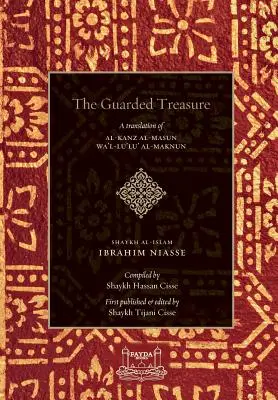 Le trésor gardé : Al-Kanz Al-Masun Wa'Lu'Lu Al-Maknun - The Guarded Treasure: Al-Kanz Al-Masun Wa'Lu'Lu Al-Maknun