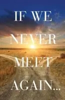 Si nous ne nous revoyons jamais (Ats) (Lot de 25) - If We Never Meet Again (Ats) (Pack of 25)