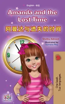 Amanda et le temps perdu (livre bilingue anglais-chinois pour enfants - mandarin simplifié) : pas de pinyin - Amanda and the Lost Time (English Chinese Bilingual Book for Kids - Mandarin Simplified): no pinyin