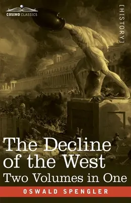 Le déclin de l'Occident, deux volumes en un - The Decline of the West, Two Volumes in One