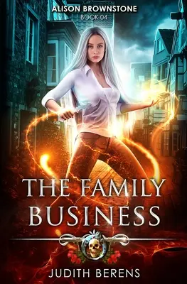 L'entreprise familiale : Une aventure d'action et de fantaisie urbaine - The Family Business: An Urban Fantasy Action Adventure