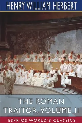 Le traître romain, tome II (Esprios Classics) - The Roman Traitor, Volume II (Esprios Classics)