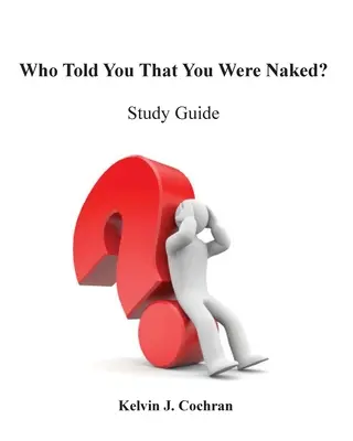 Guide d'étude - Qui t'a dit que tu étais nu ? - Study Guide - Who Told You That You Were Naked?