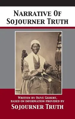 Le récit de Sojourner Truth - Narrative Of Sojourner Truth