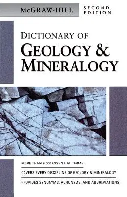 McGraw-Hill Dictionary of Geology & Minerology (en anglais) - McGraw-Hill Dictionary of Geology & Minerology