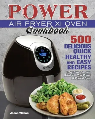 Power Air Fryer Xl Oven Cookbook (en anglais) - Power Air Fryer Xl Oven Cookbook