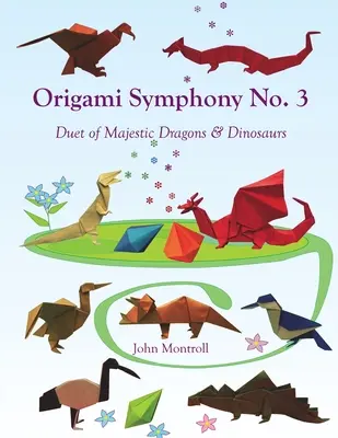 Origami Symphony No. 3 : duo de dragons et de dinosaures majestueux - Origami Symphony No. 3: Duet of Majestic Dragons & Dinosaurs