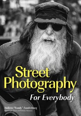 La photographie de rue : Documentez votre monde - Street Photography: Document Your World