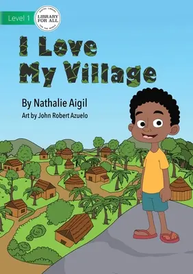 J'aime mon village - I Love My Village