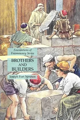 Frères et bâtisseurs : Les fondements de la franc-maçonnerie - Brothers and Builders: Foundations of Freemasonry Series