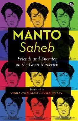 Manto-Saheb : Amis et ennemis du grand franc-tireur - Manto-Saheb: Friends and Enemies on the Great Maverick