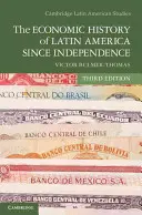 L'histoire économique de l'Amérique latine depuis l'indépendance - The Economic History of Latin America since Independence