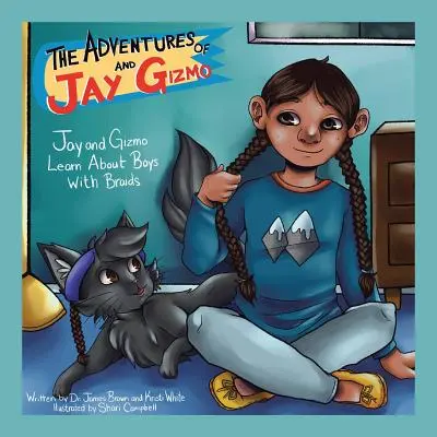 Les aventures de Jay et Gizmo : Jay et Gizmo apprennent à connaître les garçons à tresses - The Adventures of Jay and Gizmo: Jay and Gizmo Learn About Boys with Braids