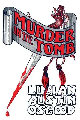 Murder in the Tomb : (A Golden-Age Detective Mystery Reprint) - Murder in the Tomb: (A Golden-Age Detective Mystery Reprint)