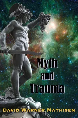 Mythes et Traumatismes : Le Soi Supérieur, la Sagesse Ancienne et leurs Ennemis - Myth and Trauma: Higher Self, Ancient Wisdom, and their Enemies