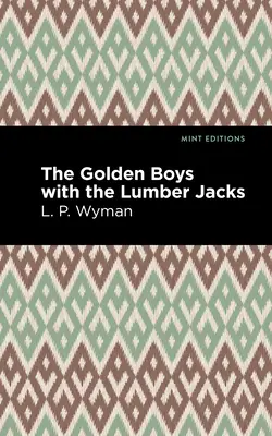 Les Golden Boys avec les bûcherons - The Golden Boys with the Lumber Jacks