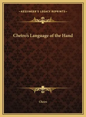 Le langage de la main de Cheiro - Cheiro's Language of the Hand