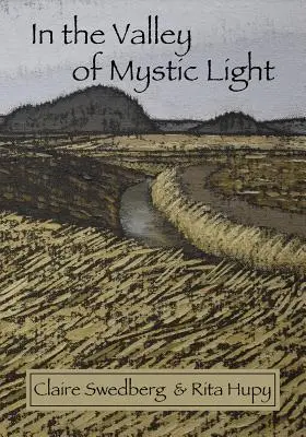 Dans la vallée de la lumière mystique : Une histoire orale de la scène artistique de la vallée de Skagit - In the Valley of Mystic Light: An Oral History of the Skagit Valley Arts Scene