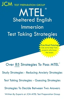 MTEL Sheltered English Immersion - Stratégies de prise de test : MTEL 56 Exam - Tutorat en ligne gratuit - Nouvelle édition 2020 - Les dernières stratégies pour réussir votre examen. - MTEL Sheltered English Immersion - Test Taking Strategies: MTEL 56 Exam - Free Online Tutoring - New 2020 Edition - The latest strategies to pass your
