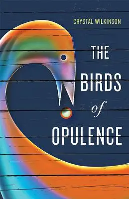 Les oiseaux de l'opulence - The Birds of Opulence