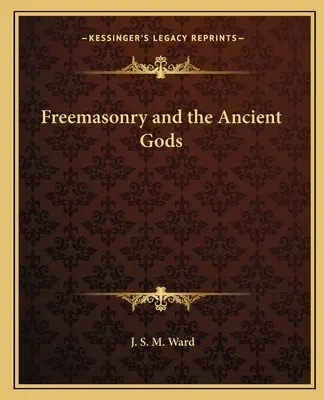 La franc-maçonnerie et les dieux anciens - Freemasonry and the Ancient Gods