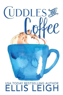 Cuddles & Coffee : Une collection d'histoires d'amour amusantes et séduisantes de Kinship Cove - Cuddles & Coffee: A Kinship Cove Fun & Flirty Romance Collection