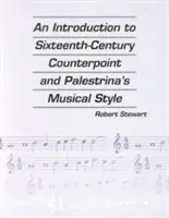 Introduction au contrepoint du XVIe siècle et au style musical de Palestrina - An Introduction to Sixteenth Century Counterpoint and Palestrina's Musical Style