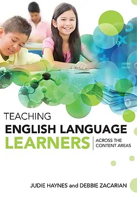 Enseigner aux apprenants de l'anglais dans toutes les matières - Teaching English Language Learners Across the Content Areas