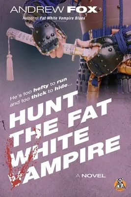 Chasse au gros vampire blanc - Hunt the Fat White Vampire