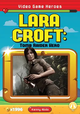 Lara Croft : Héros de Tomb Raider - Lara Croft: Tomb Raider Hero