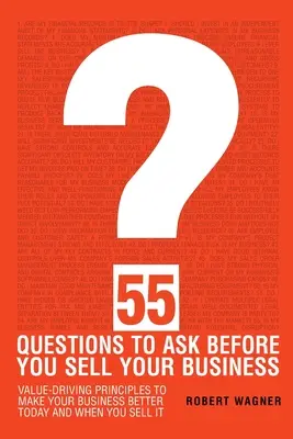 55 questions à poser avant de vendre son entreprise - 55 Questions to Ask Before You Sell Your Business