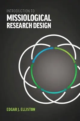 Introduction à la conception de la recherche missiologique - Introduction to Missiological Research Design*