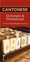 Dictionnaire et recueil de phrases cantonais-anglais/anglais-cantonais - Cantonese-English/English-Cantonese Dictionary & Phrasebook