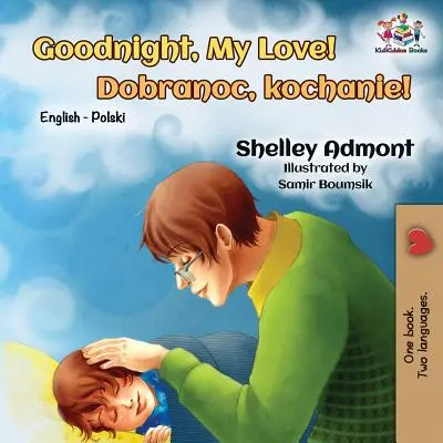 Bonne nuit, mon amour ! Livre bilingue anglais-polonais - Goodnight, My Love!: English Polish Bilingual