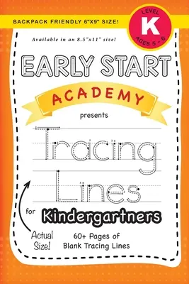 Early Start Academy, Tracing Lines for Kindergartners (format 6x9 adapté au sac à dos !) - Early Start Academy, Tracing Lines for Kindergartners (Backpack Friendly 6x9 Size!)