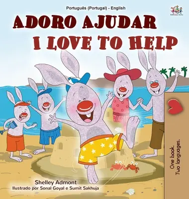 J'aime aider (livre bilingue portugais-anglais pour enfants - Portugal) : Portugais européen - I Love to Help (Portuguese English Bilingual Children's Book - Portugal): European Portuguese