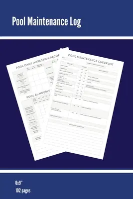 Journal d'entretien de la piscine : Liste de contrôle pour les propriétaires de piscines, informations sur le nettoyage, suivi des analyses d'eau, livre, personnel ou professionnel, piscines. - Pool Maintenance Log: Swimming Pool Owners Check List, Cleaning Information, Test Water Tracking, Book, Personal or Business/ Client, Pools