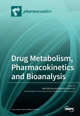 Métabolisme des médicaments, pharmacocinétique et bioanalyse - Drug Metabolism, Pharmacokinetics and Bioanalysis