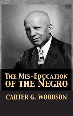 La mauvaise éducation des Noirs - The Mis-Education of the Negro