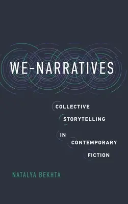 We-Narratives : La narration collective dans la fiction contemporaine - We-Narratives: Collective Storytelling in Contemporary Fiction